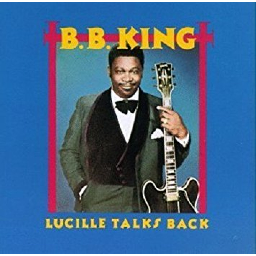 Виниловая пластинка King, B.B. - Lucille talks back, 1231