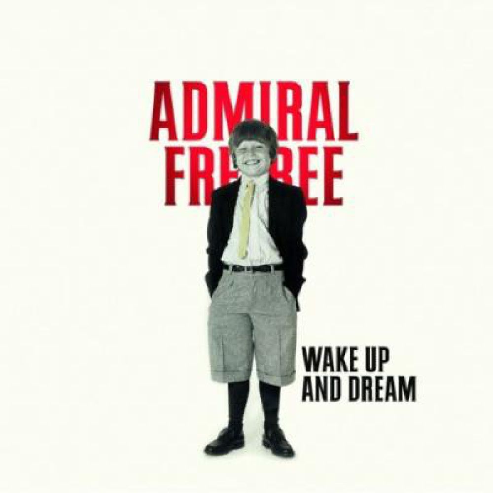 Виниловая пластинка Admiral Freebee - Wake Up and Dream, 89179