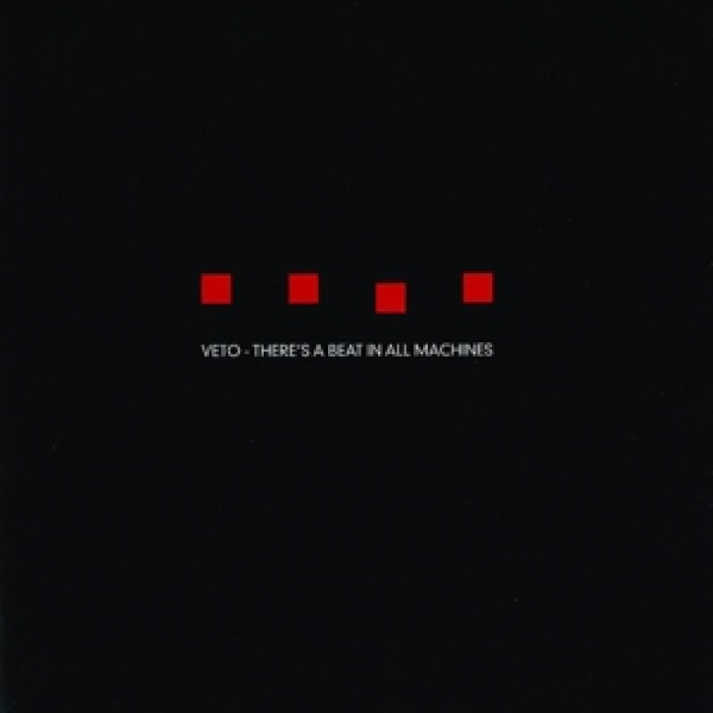 Виниловая пластинка Veto - There's a Beat In All Machines, 89378