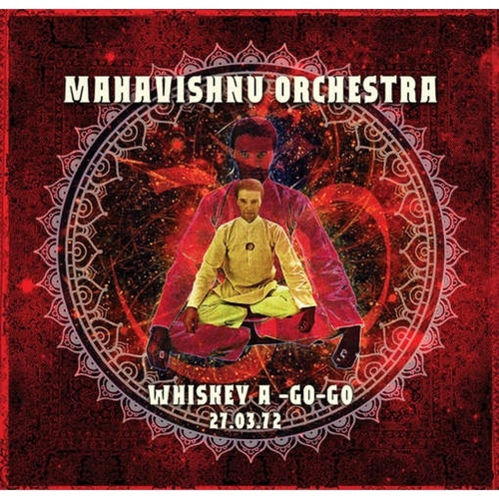 Виниловая пластинка Mahavishnu Orchestra - Whiskey A-Go-Go 27th March 1972, 89943