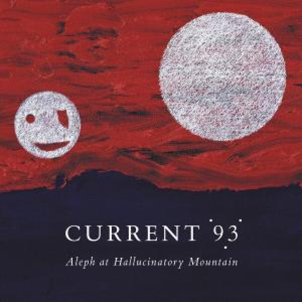 Вінілова платівка Current 93 - Aleph At Hallucinatory Mountain, 90131