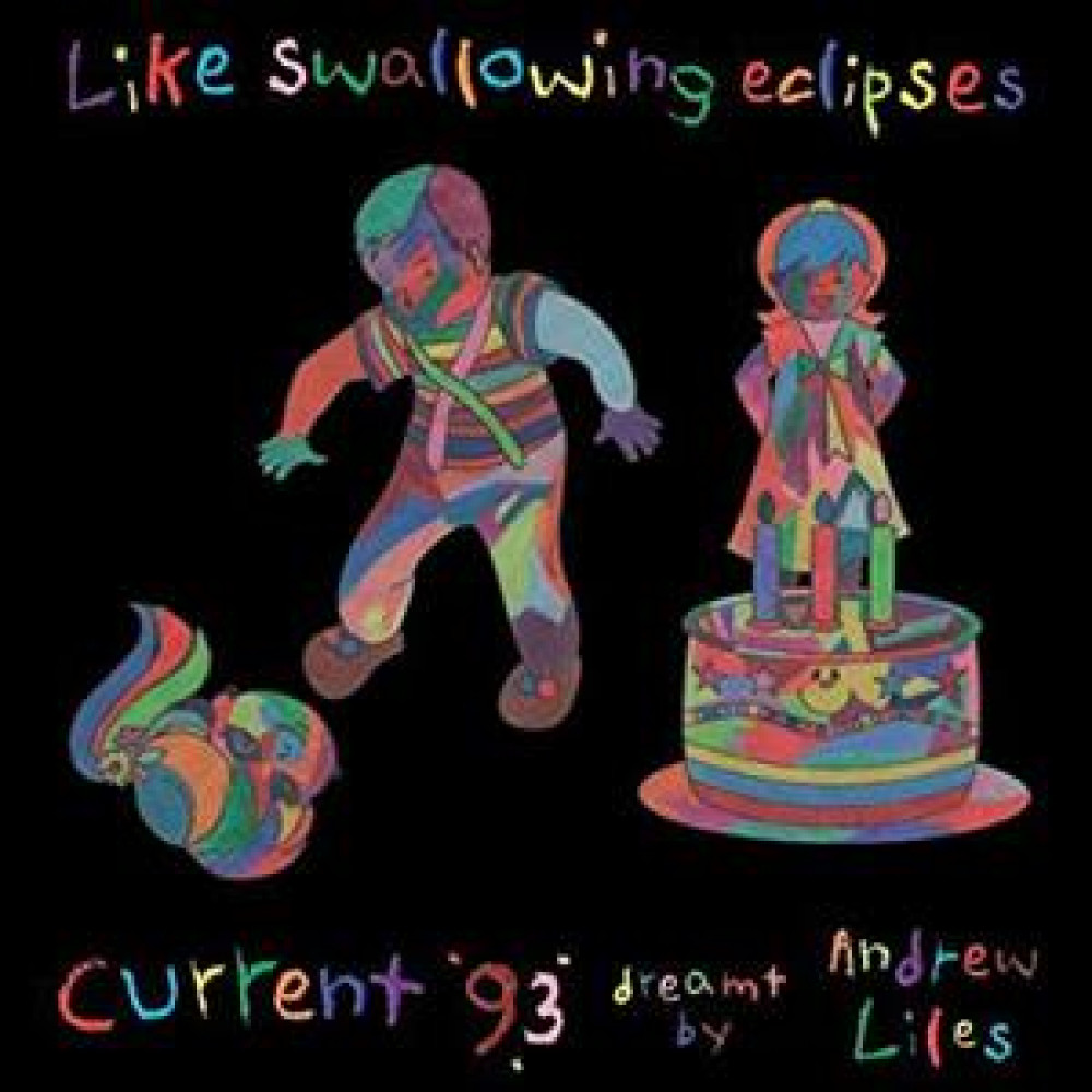 Виниловая пластинка Current 93 - Like Swallowing Eclipses, 90135