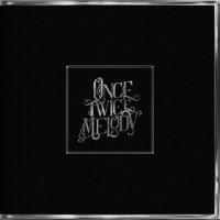 Once Twice Melody