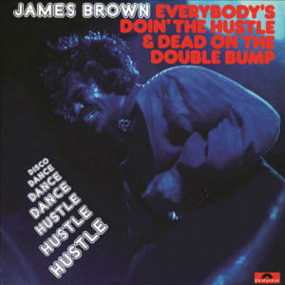 Виниловая пластинка Brown, James  - Everybody's Doin' the Hustle & Dead On the Double Bump, 2312