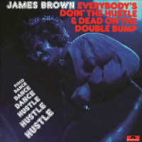 Everybody's Doin' the Hustle & Dead On the Double Bump