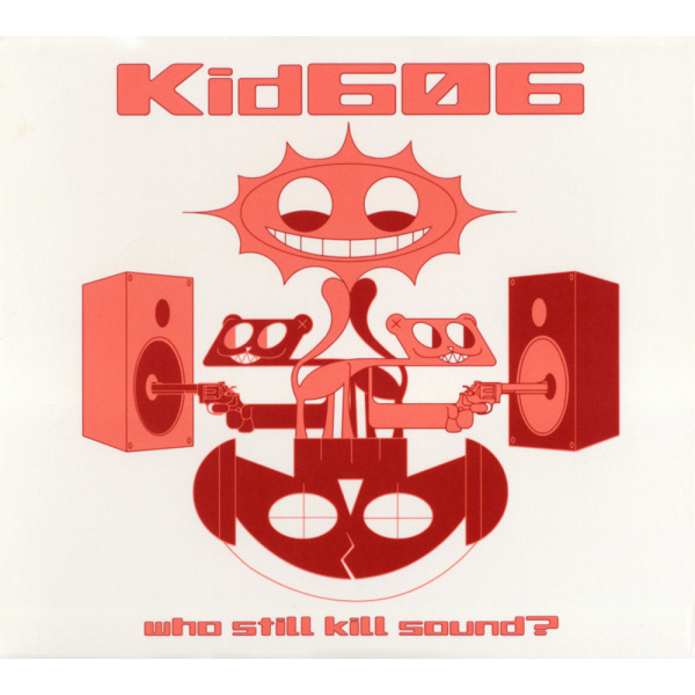 Виниловая пластинка Kid 606 - Who Still Kill Sound?, 2837