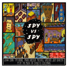 Spy Vs. Spy: The Music Of Ornette Coleman 