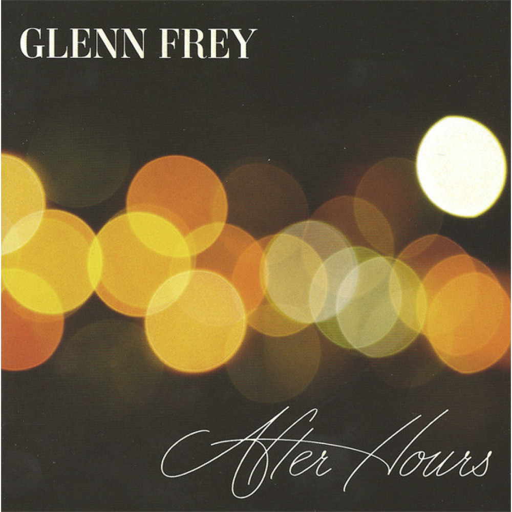 Виниловая пластинка Frey, Glenn - After Hours, 3217