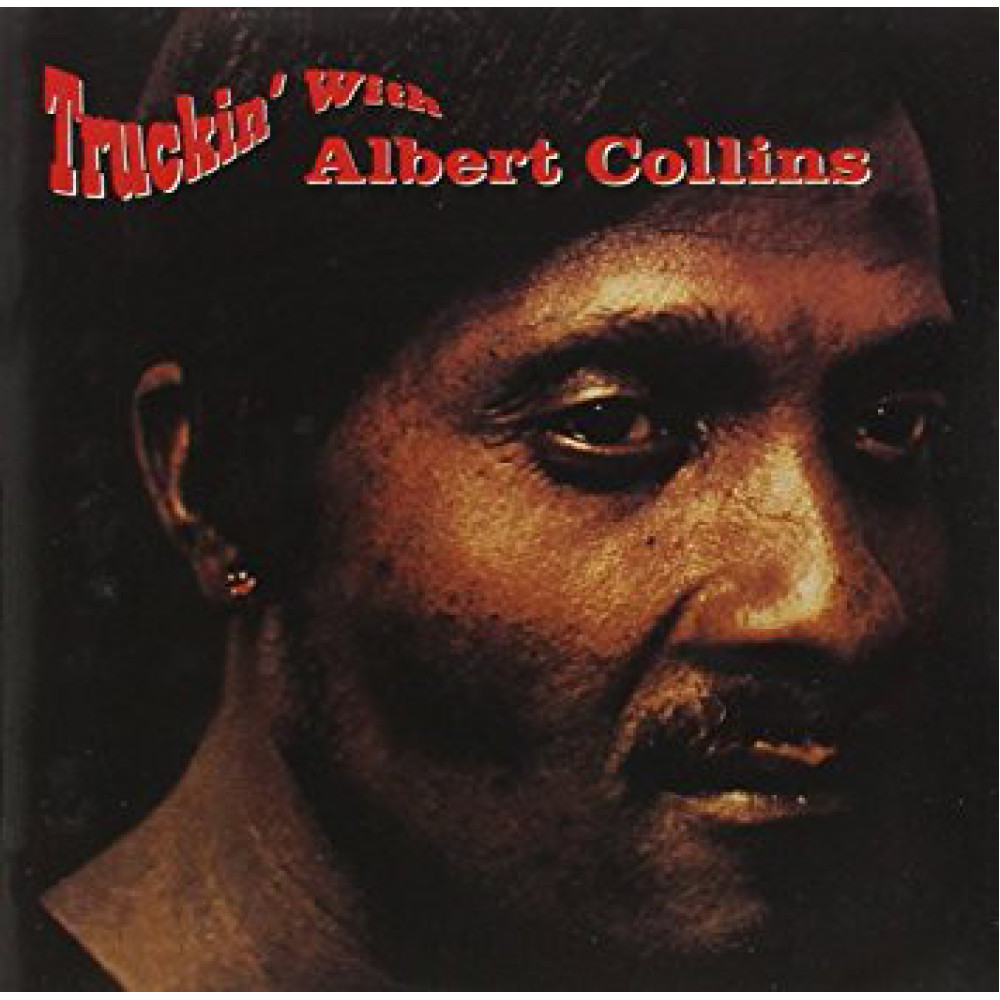 Виниловая пластинка Collins, Albert - Truckin' With, 3419