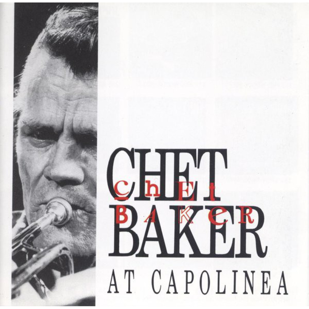 Виниловая пластинка Baker, Chet - At Capolinea, 3471