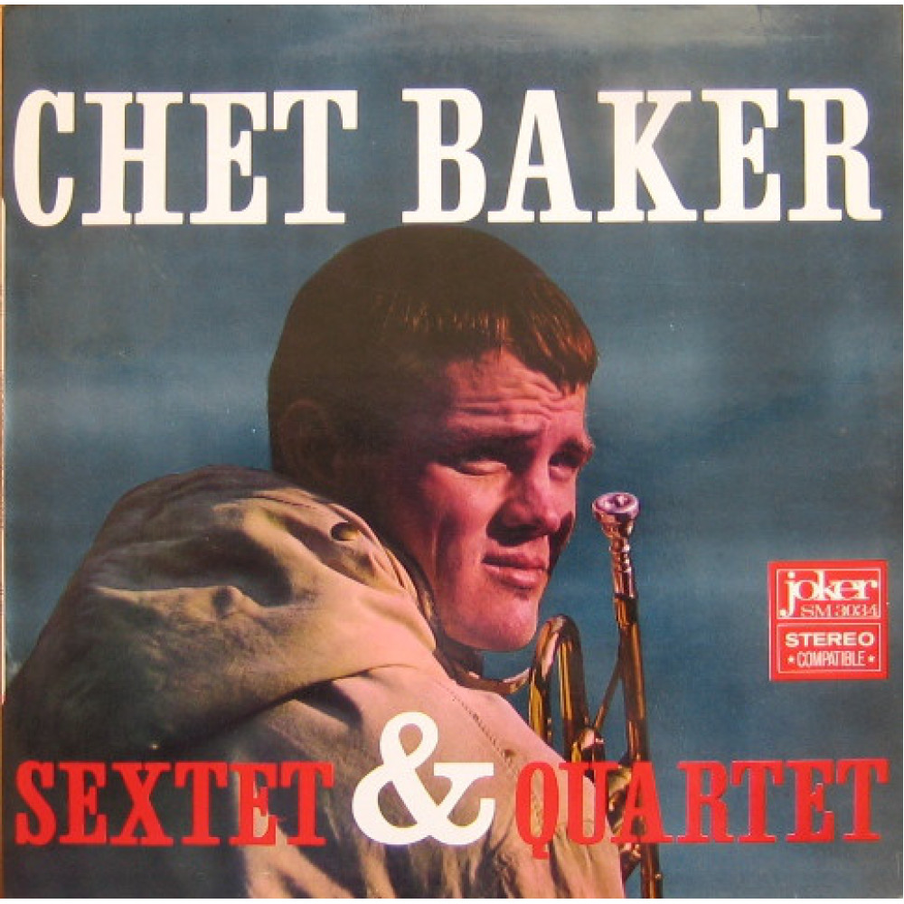 Виниловая пластинка Baker, Chet - Sextet & Quartet, 3490