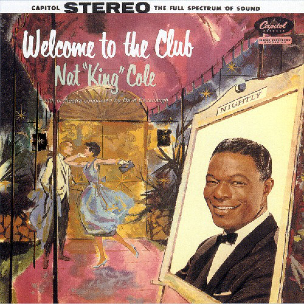 Виниловая пластинка Cole, Nat King - Welcome To the Club, 3846
