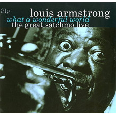 What A Wonderful World: The Great Satchmo Live