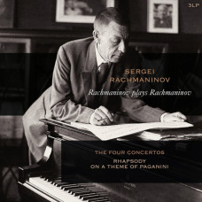 Rachmaninov Plays Rachmaninov The Four Concertos