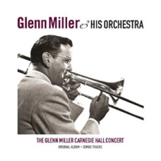 The Glenn Miller Carnegie Hall Concert 