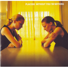 Placebo - Without You I'm Nothing
