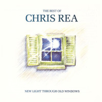 Chris Rea - New Light Through Old Windows (The Best Of Chris Rea)