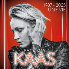 Patricia Kaas - 1987-2025 Une Vie