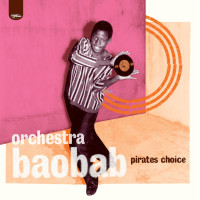 Orchestra Baobab - Pirates Choice