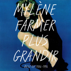 Mylène Farmer - Plus Grandir (Best of 1986-1996)