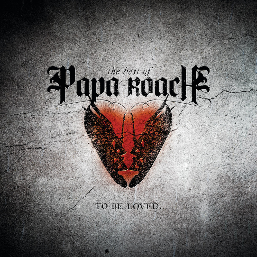 Papa Roach - To Be Loved: The Best Of Papa Roach
