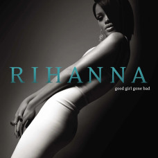 Rihanna - Good Girl Gone Bad