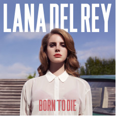 Lana Del Rey - Born To Die