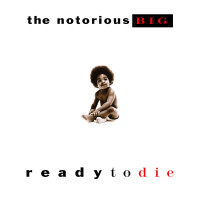 The Notorious B.I.G. - Ready to Die