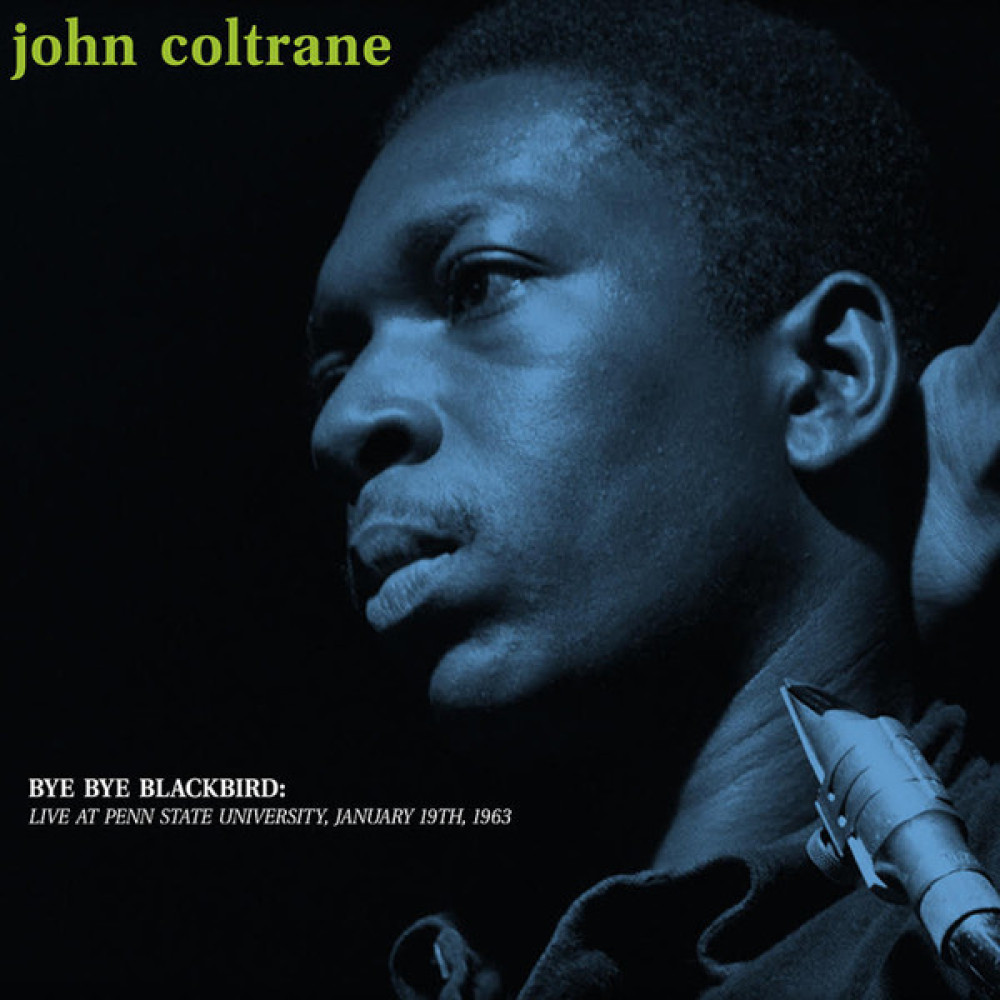 Виниловая пластинка Coltrane, John - Bye Bye Blackbird: Live At Penn State University, January 19th, 1963, 6331