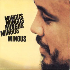 Mingus Mingus Mingus Mingus