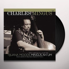 Tijuana Moods/Mingus Ah Um