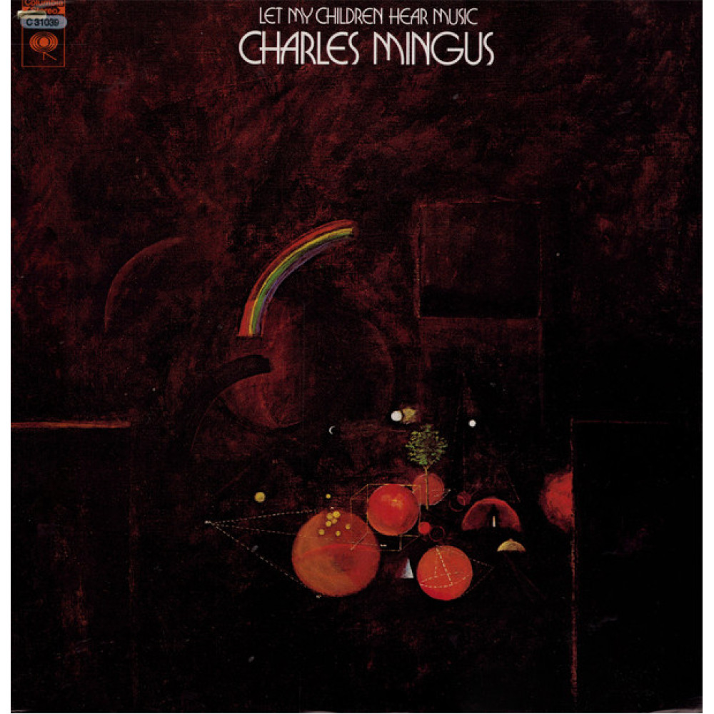 Вінілова платівка Mingus, Charles - Let My Children Hear Musi, 4406