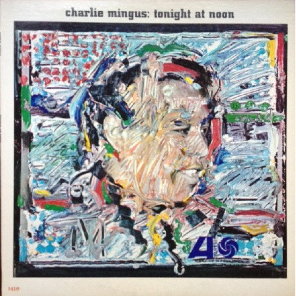 Виниловая пластинка Mingus, Charles - Tonight At Noon, 4412