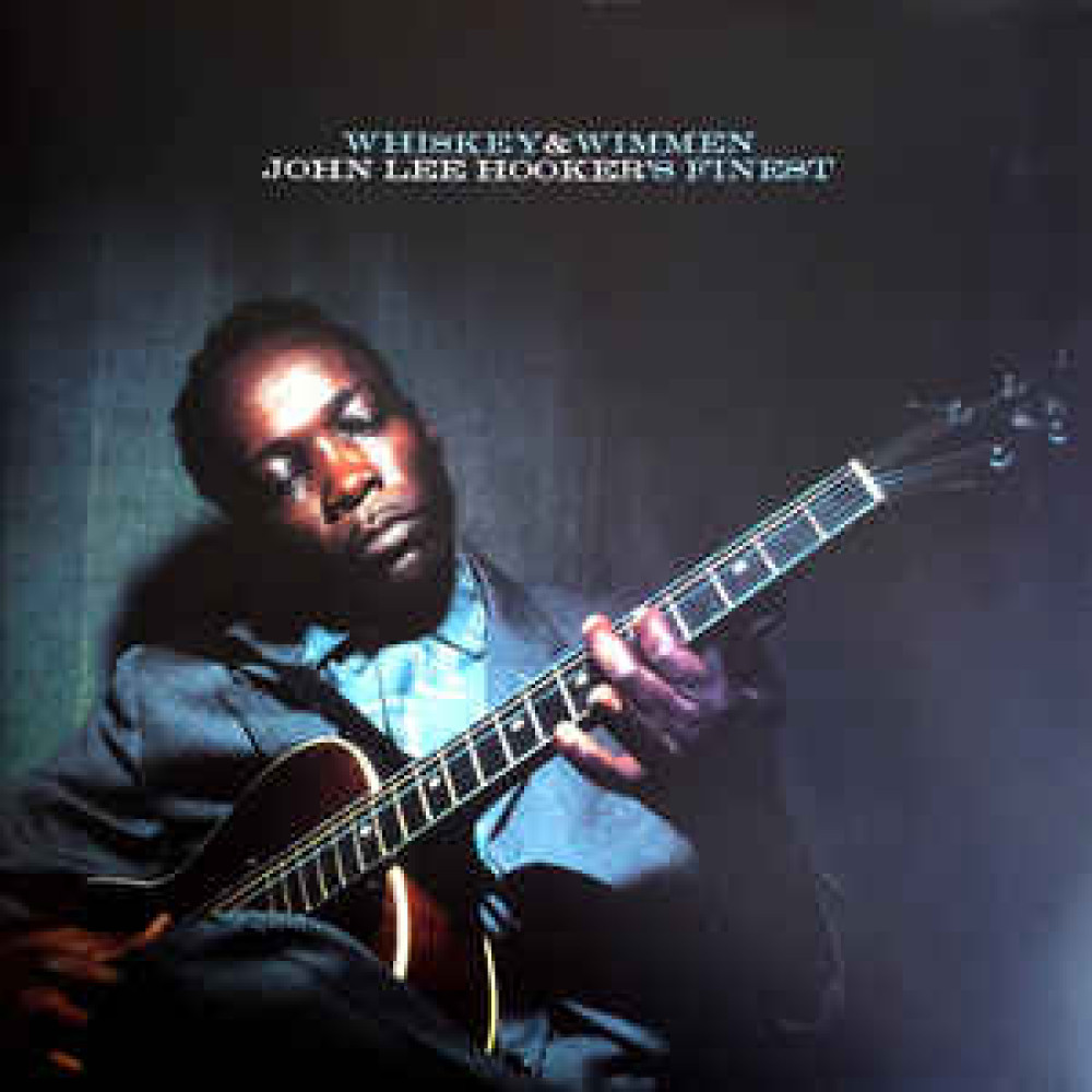 Виниловая пластинка Hooker, John Lee - Whiskey & Wimmen: John Lee Hooker's Finest, 4472