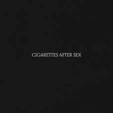 Cigarettes After Sex - Cigarettes After Sex