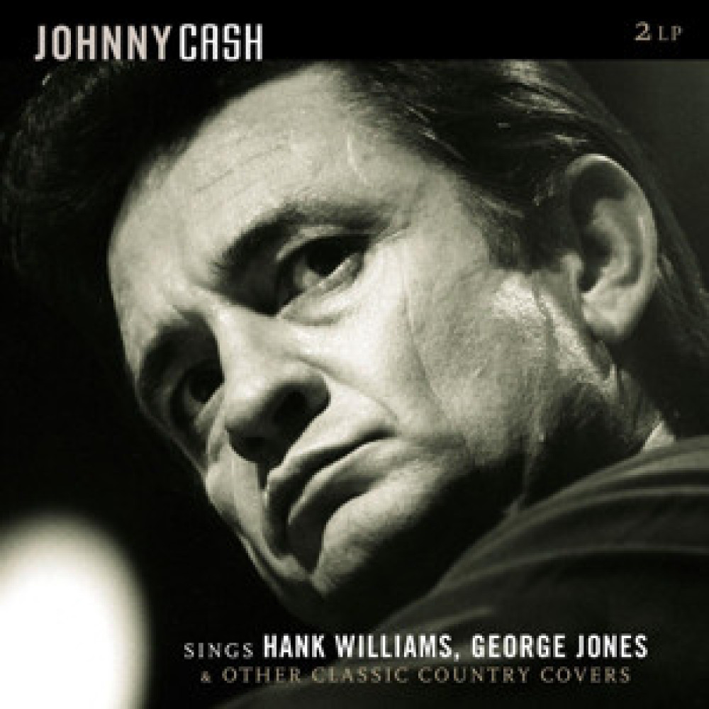 Вінілова платівка Cash, Johnny - Sings Hank Williams, George Jones & Other Classic Country Covers, 7243