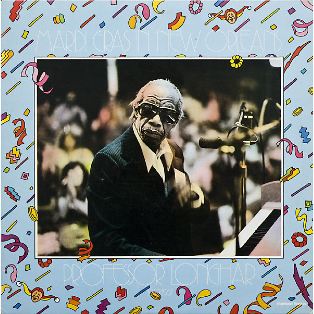 Виниловая пластинка PROFESSOR LONGHAIR - Mardi Gras In New Orleans, 7495