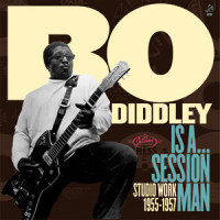 Bo Diddley is a Session Man 1955-57