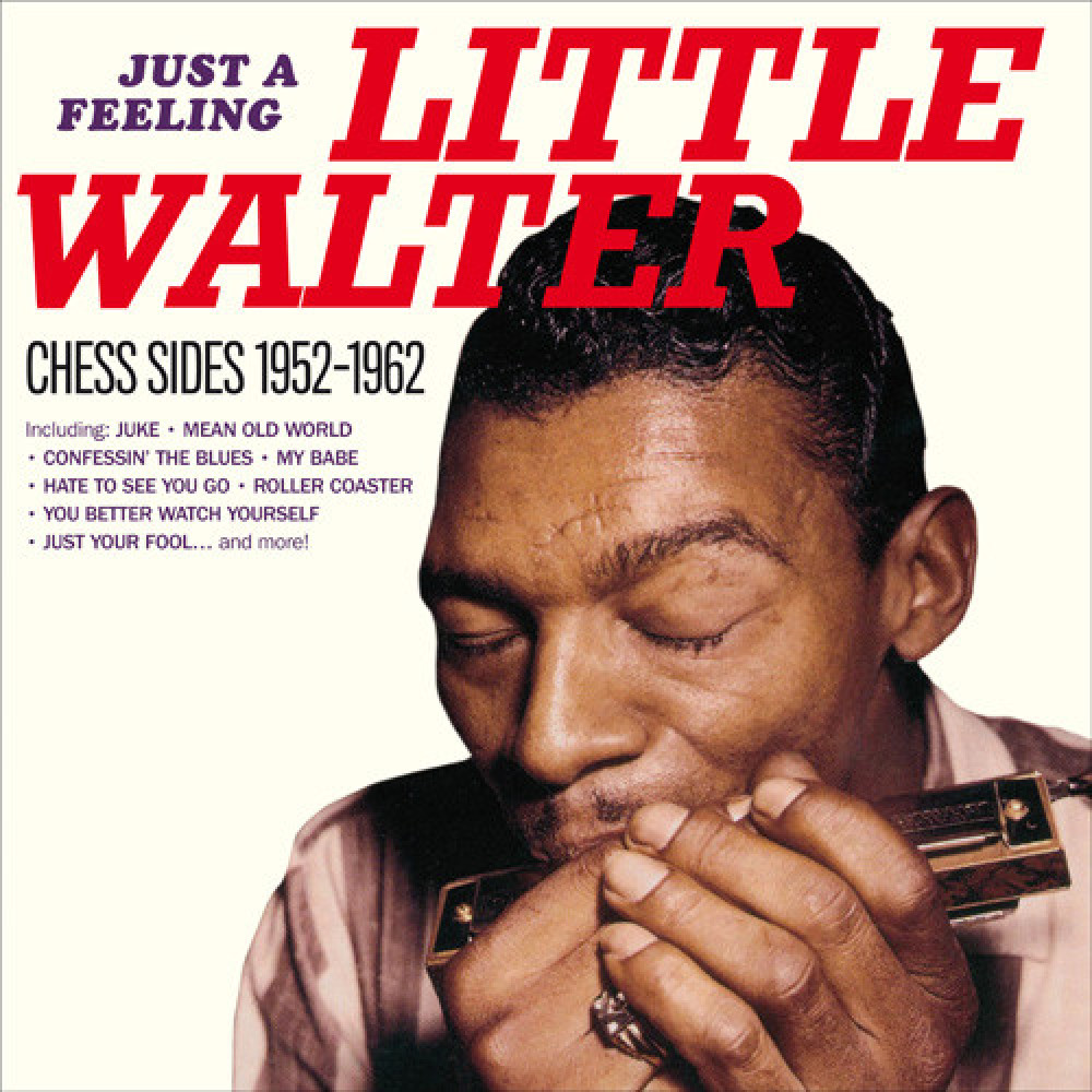 Виниловая пластинка LITTLE WALTER - Just a Feeling, 7561