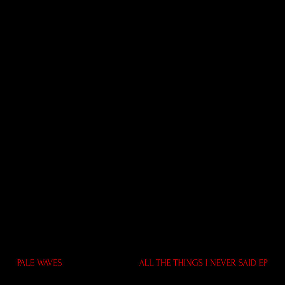 Вінілова платівка Pale Waves - All the Things I Never Said, 7669