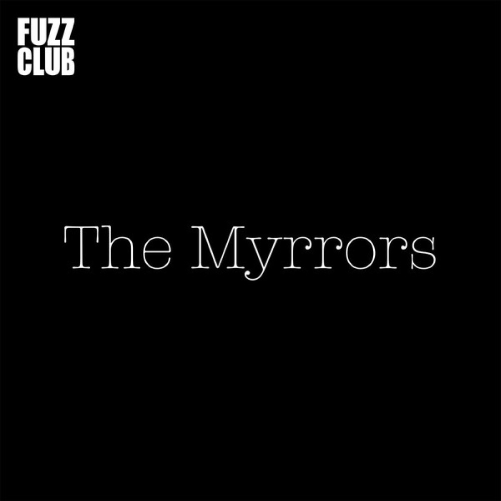 Виниловая пластинка Myrrors - Fuzz Club Session, 7696