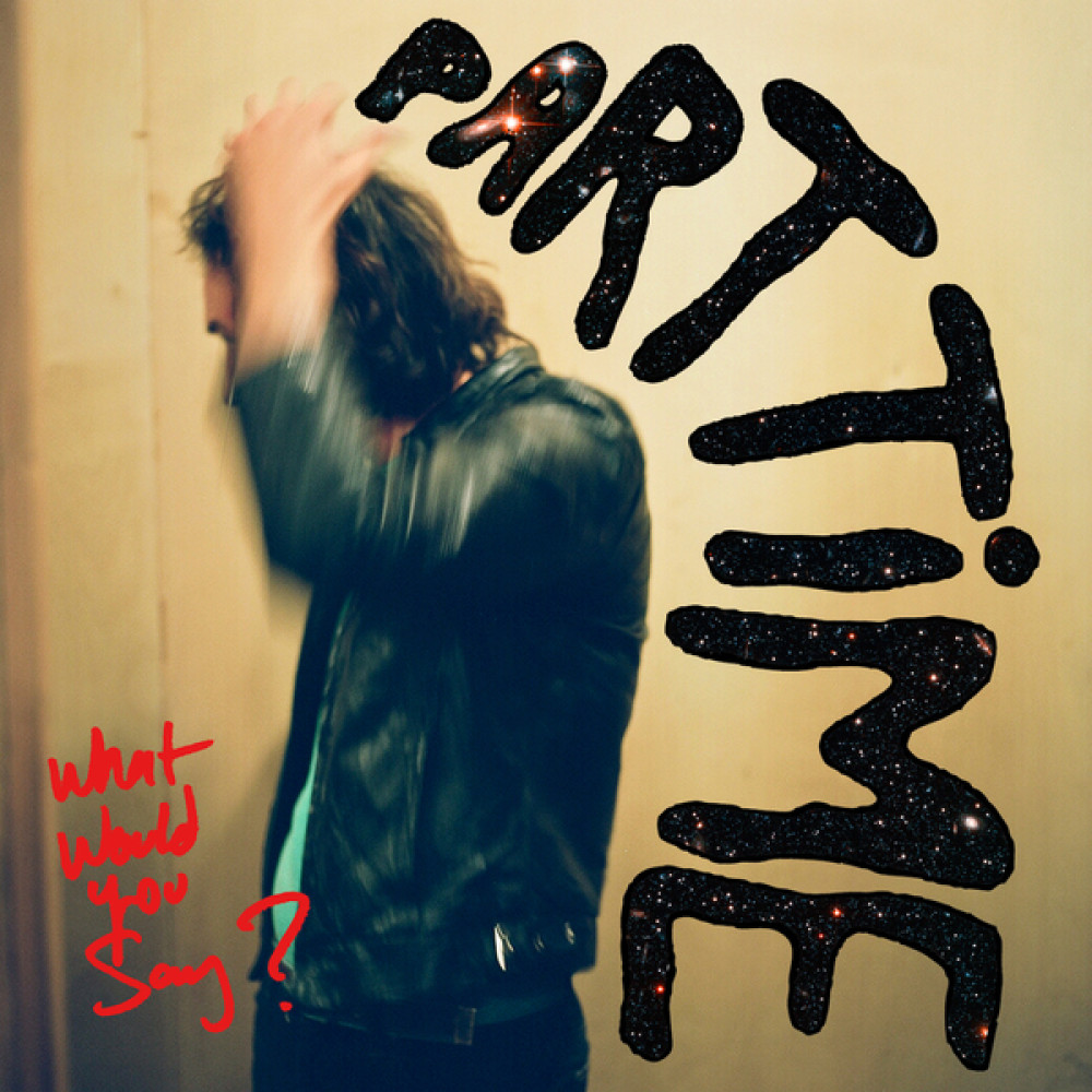 Виниловая пластинка PART TIME - What Would You Say?, 7845