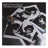 Walk On the Wild Side: Best of Lou Reed