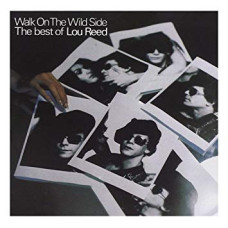Walk On the Wild Side: Best of Lou Reed