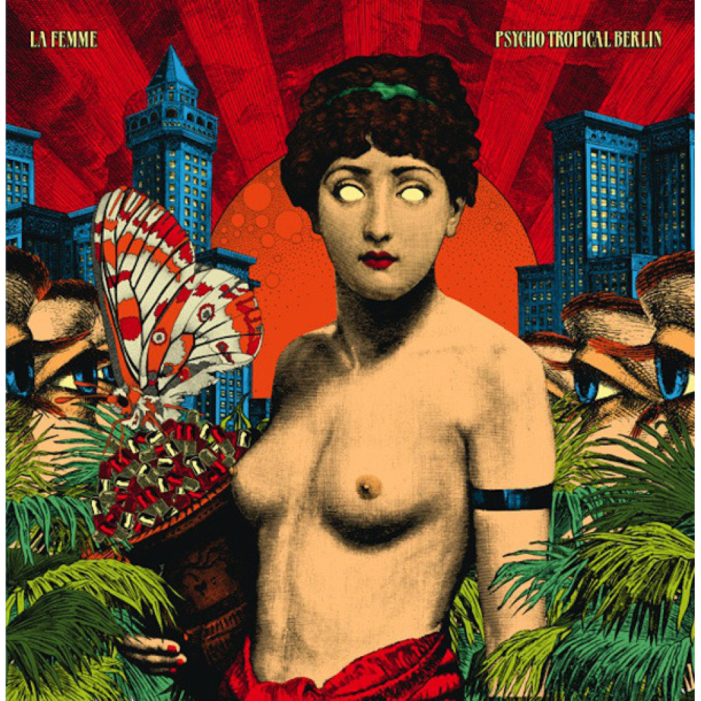 Le Femme - Psycho Tropical Berlin