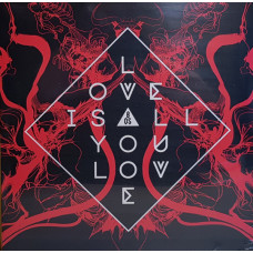 Love is All You Love