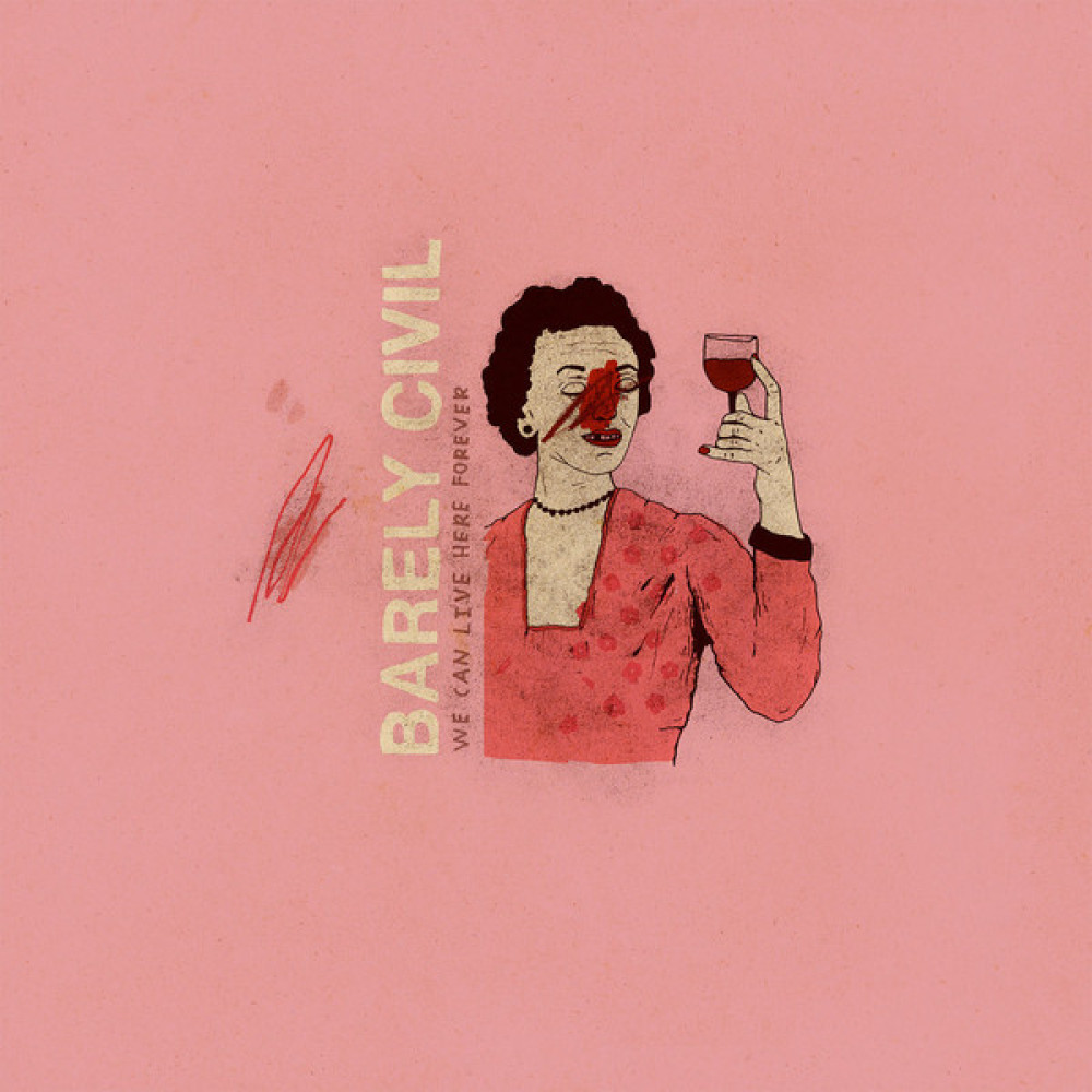 Виниловая пластинка Barely Civil - We Can Live Here Forever, 8511