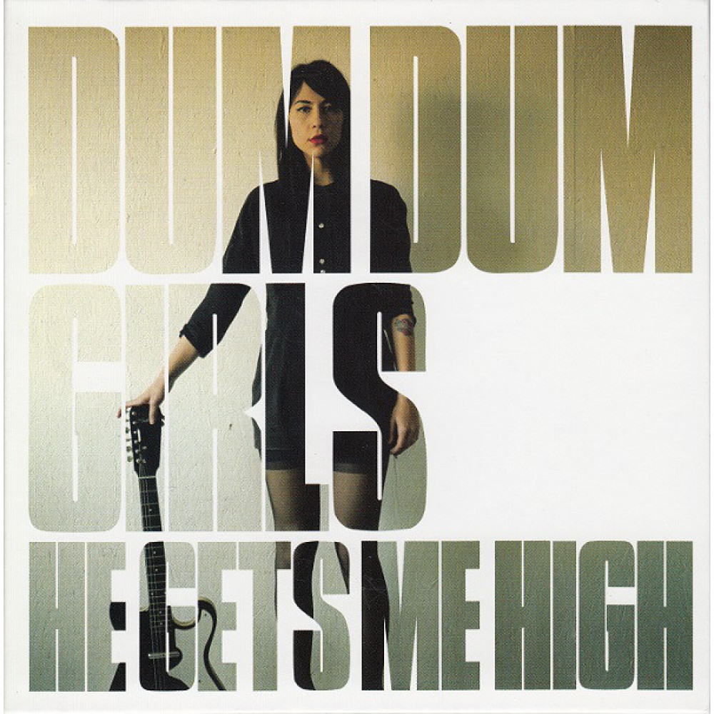 Виниловая пластинка Dum Dum Girls - He Gets Me High, 8718