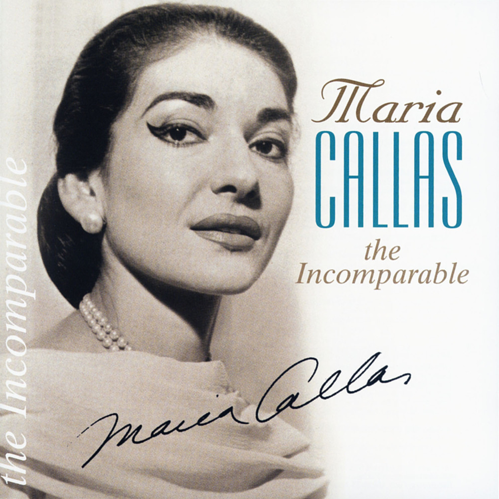Maria Callas - Incomparable