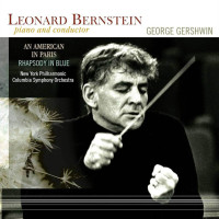Leonard Bernstein, New York Philharmonic, Columbia Symphony Orchestra - George Gershwin: Rhapsody In Blue, An American In Paris